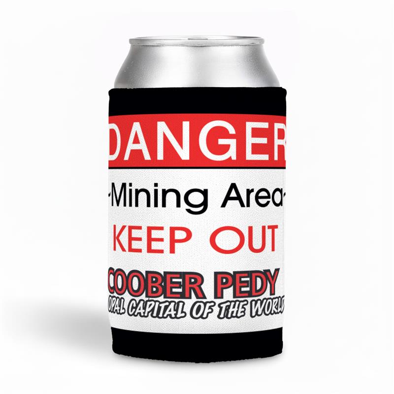 Stubby Holder - Coober Pedy Danger Keep Out